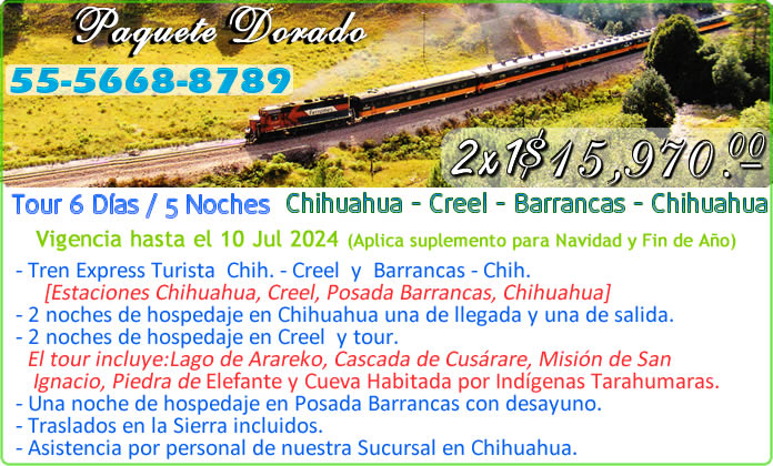 promocion dorada 2x1 chihuahua creel barrancas del cobre sierra tarahumara tren chepe de primera (OTM) parque barrancas del cobre teleferico